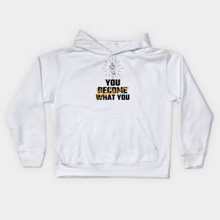 You Become What You Believe Kids Hoodie